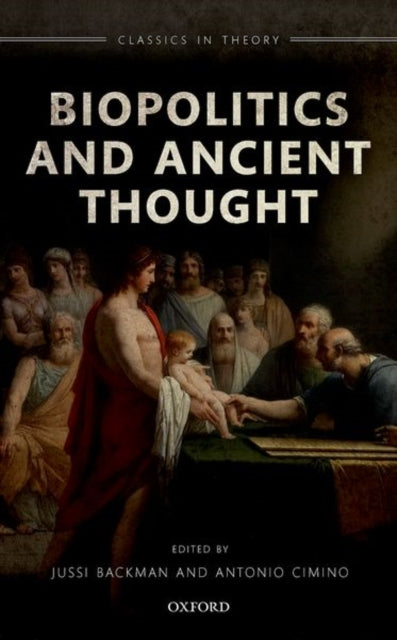 Book cover of: Biopolitics and Ancient Thought. By: Jussi Backman
