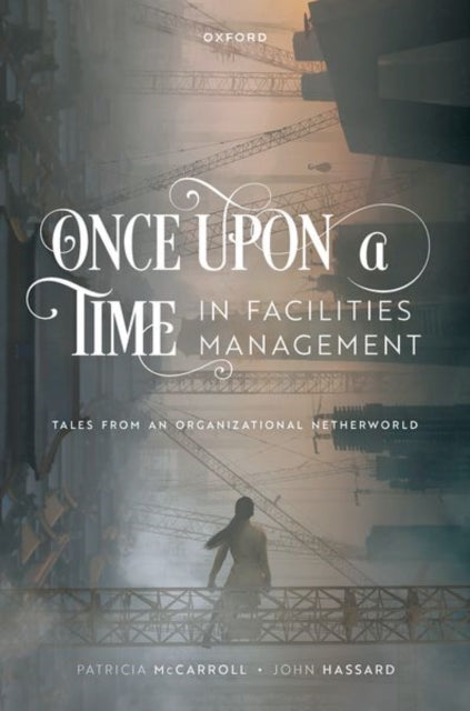 Book cover of: Once Upon a Time in Facilities Management. By: Patricia McCarroll