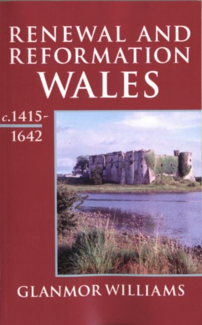 Book cover of: Renewal and Reformation. By: Glanmor Williams