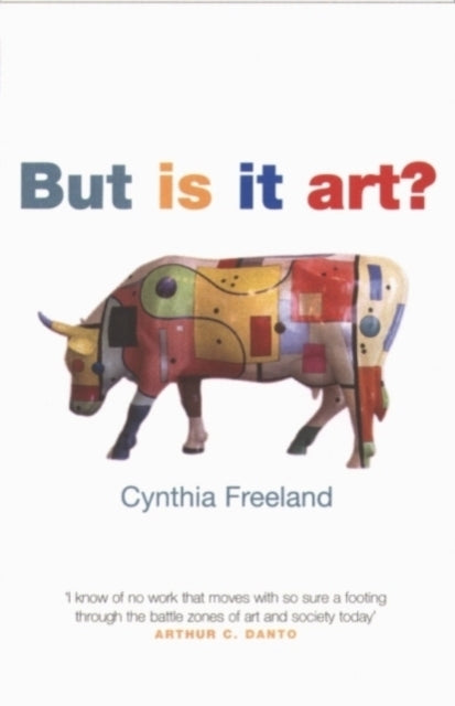 Book cover of: But Is It Art?. By: Cynthia Freeland