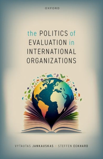 Book cover of: Politics of Evaluation in International Organizations. By: Vytautas Jankauskas