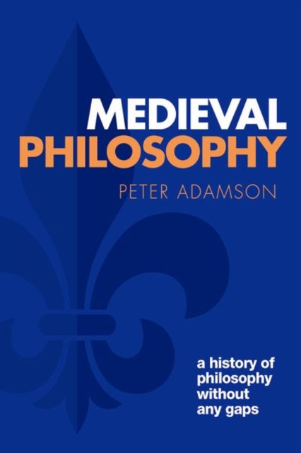 Book cover of: Medieval Philosophy. By: Peter Adamson