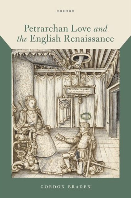 Book cover of: Petrarchan Love and the English Renaissance. By: Gordon Braden