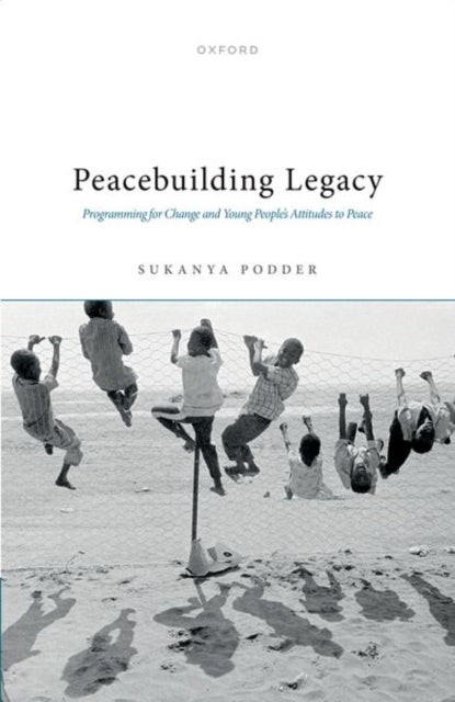 Book cover of: Peacebuilding Legacy. By: Sukanya Podder