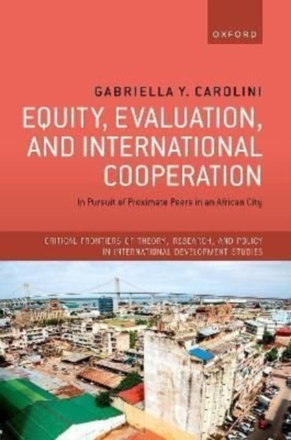 Book cover of: Equity, Evaluation, and International Cooperation. By: Gabriella Y. Carolini