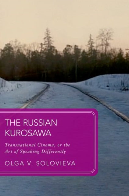 Book cover of: Russian Kurosawa. By: Olga V. Solovieva