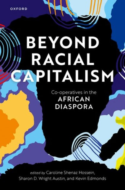 Book cover of: Beyond Racial Capitalism. By: Caroline Shenaz Hossein