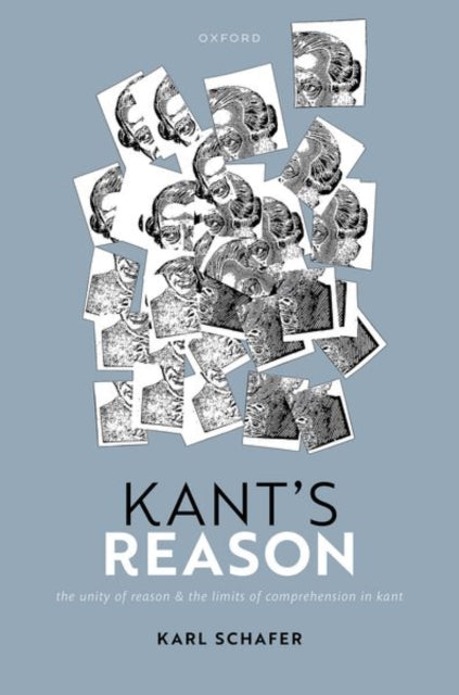 Book cover of: Kant's Reason. By: Karl Schafer