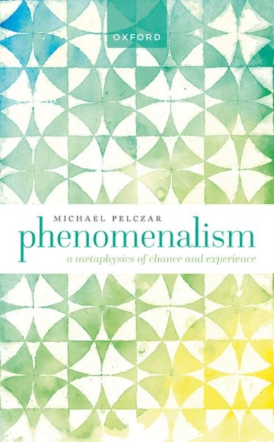 Book cover of: Phenomenalism. By: Michael Pelczar