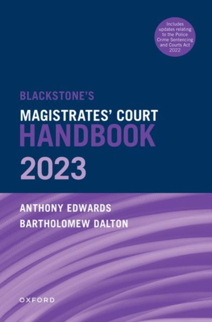 Book cover of: Blackstone's Magistrates' Court Handbook 2023. By: Bartholomew Dalton