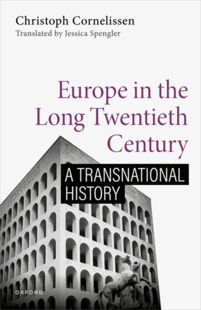 Book cover of: Europe in the Long Twentieth Century. By: Christoph Cornelissen
