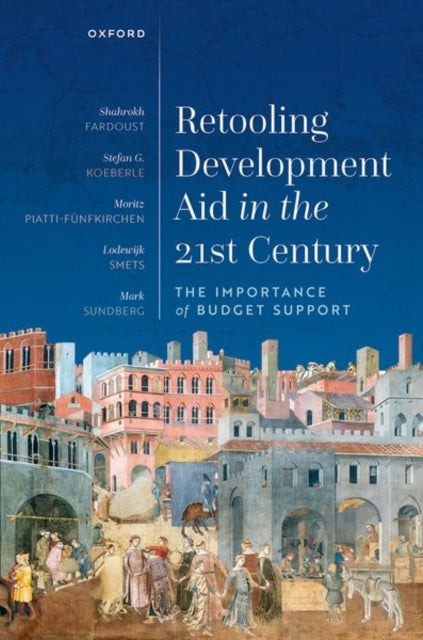Book cover of: Retooling Development Aid in the 21st Century. By: Shahrokh Fardoust