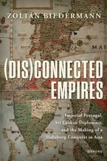 Book cover of: (Dis)connected Empires. By: Zoltán Biedermann