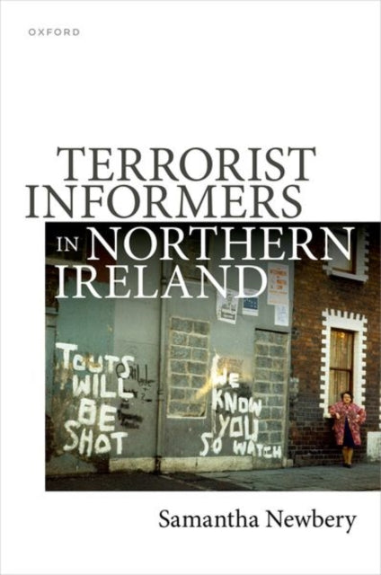 Book cover of: Terrorist Informers in Northern Ireland. By: Samantha Newbery