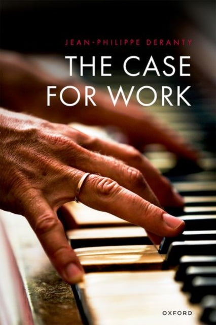 Book cover of: Case for Work. By: Jean-Philippe Deranty