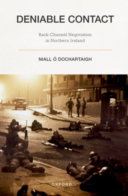 Book cover of: Deniable Contact. By: Niall Ó Dochartaigh