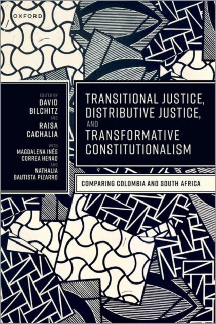 Book cover of: Transitional Justice, Distributive Justice, and Transformative Constitutionalism. By: David Bilchitz