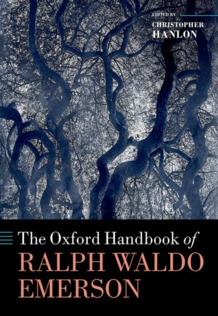 Book cover of: Oxford Handbook of Ralph Waldo Emerson. By: Christopher Hanlon