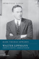 Book cover of: Walter Lippmann. By: Mark Thomas Edwards
