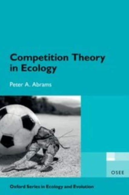 Book cover of: Competition Theory in Ecology. By: Peter A. Abrams