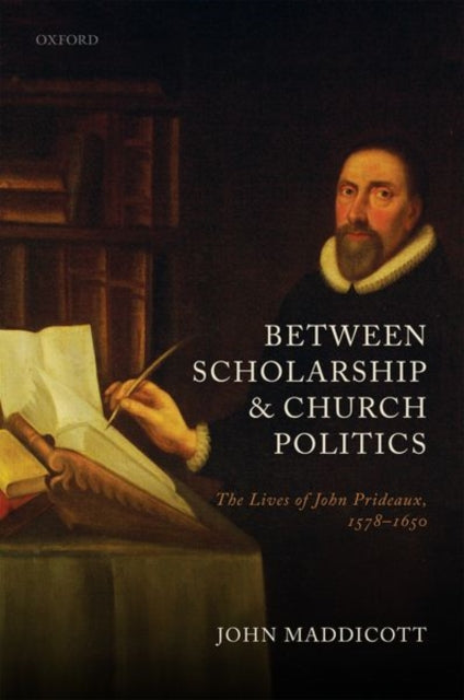 Book cover of: Between Scholarship and Church Politics. By: John Maddicott