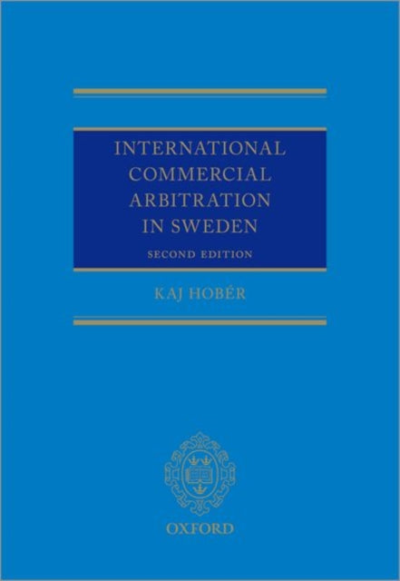 Book cover of: International Commercial Arbitration in Sweden. By: Kaj Hobér