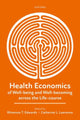 Book cover of: Health Economics of Well-being and Well-becoming across the Life-course. By: Rhiannon T. Edwards