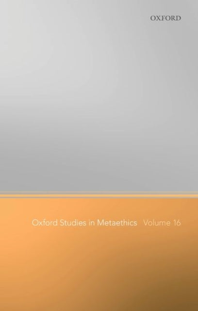 Book cover of: Oxford Studies in Metaethics Volume 16. By: Russ Shafer-Landau