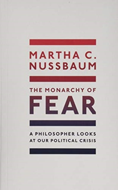 Book cover of: Monarchy of Fear. By: Martha Nussbaum