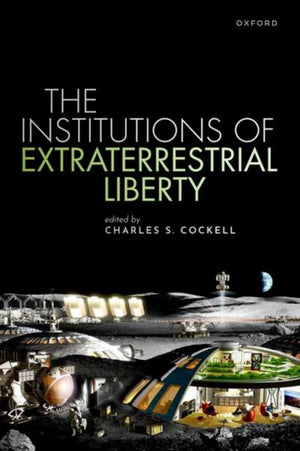 Institutions of Extraterrestrial Liberty
