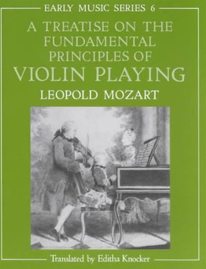 A Treatise on the Fundamental Principles of Violin Playing