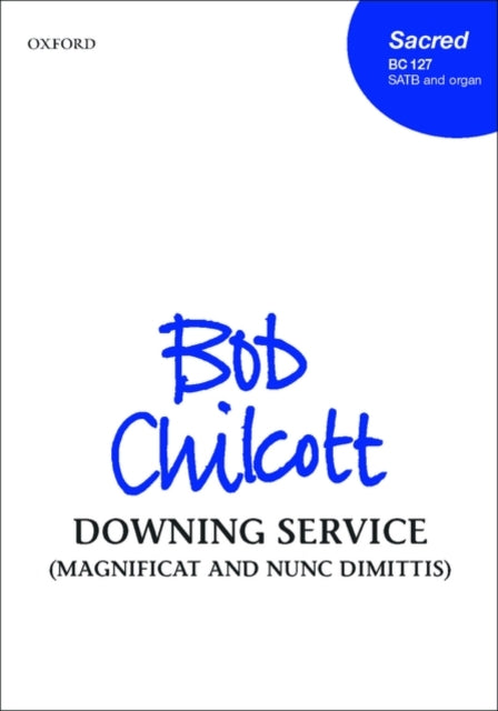 Book cover of: Downing Service (Magnificat and Nunc Dimittis). By: Bob Chilcott