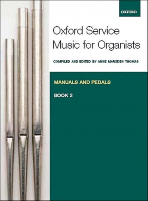 Book cover of: Oxford Service Music for Organ: Manuals and Pedals, Book 2. By: Unknown