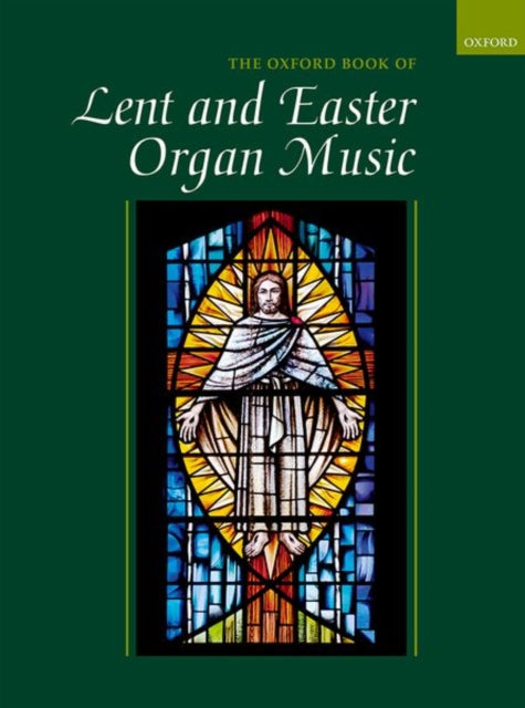 The Oxford Book of Lent and Easter Organ Music