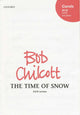 Book cover of: Time of Snow. By: Bob Chilcott