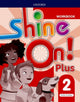 Book cover of: Shine On!: Level 2: Workbook. By: Kristie Grainger