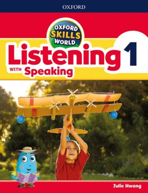 Book cover of: Oxford Skills World: Level 1: Listening with Speaking Student Book / Workbook. By: Julie Hwang