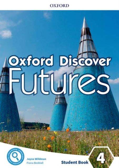 Book cover of: Oxford Discover Futures: Level 4: Student Book. By: Jayne Wildman