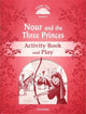 Book cover of: Classic Tales: Level 2: Nour and the Three Princes Activity Book & Play. By: Sue Arengo