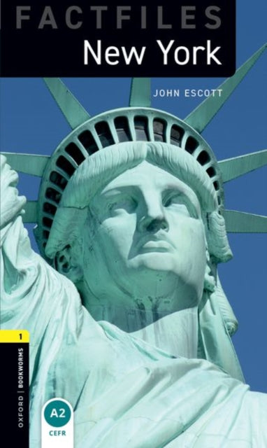 Book cover of: Oxford Bookworms Library Factfiles: Level 1: New York. By: John Escott