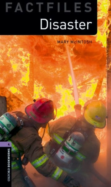 Book cover of: Oxford Bookworms Library Factfiles: Level 4:: Disaster!. By: McIntosh, Mary
