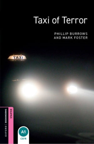 Oxford Bookworms Library: Starter Level:: Taxi of Terror