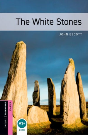 Oxford Bookworms Library: Starter Level:: The White Stones