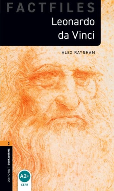 Book cover of: Oxford Bookworms Library Factfiles: Level 2:: Leonardo Da Vinci. By: Alex Raynham