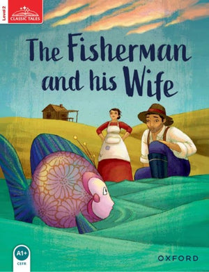 Classic Tales Second Edition: Level 2: The Fisherman and His Wife