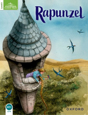 Classic Tales Second Edition: Level 3: Rapunzel