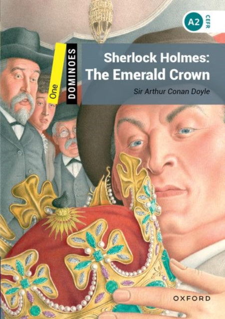 Book cover of: Dominoes: Level 1: Sherlock Holmes: The Emerald Crown. By: Arthur Conan Doyle