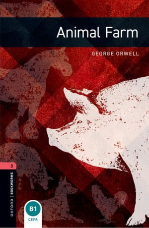 Oxford Bookworms Library: Level 3:: Animal Farm