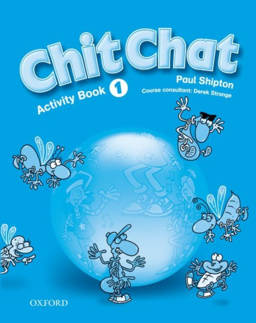 Book cover of: Chit Chat 1: Activity Book. By: Paul Shipton
