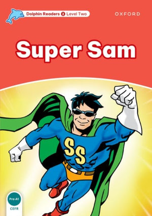 Dolphin Readers Level 2: Level 2: Super Sam